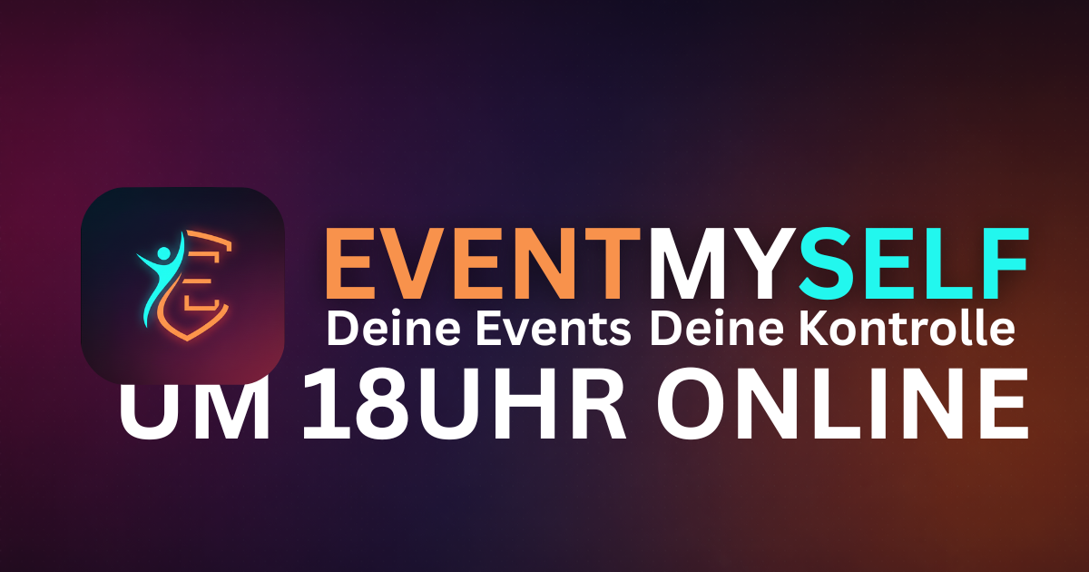 Wichtig Wichtig! 🎉 EventMyself geht heute offiziell live!